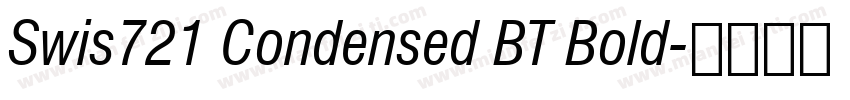 Swis721 Condensed BT Bold字体转换